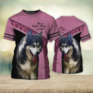 3D Dog T Shirts, Alaskan Malamute Never Walk Alone All Over Print T-Shirt, Gift For Pet Loves