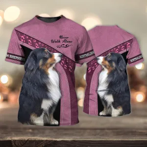 3D Dog T Shirts, Australian Shepherd Love Pink Never Walk Alone All Over Print T-Shirt, Gift For Pet Loves