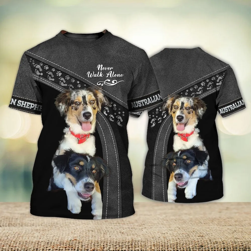 3D Dog T Shirts, Australian Shepherd lovely Black Never Walk Alone All Over Print T-Shirt, Gift For Pet Loves