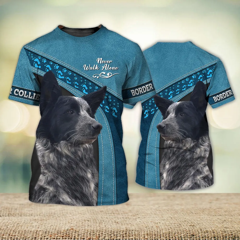 3D Dog T Shirts, Border Collie Blue Heeler Love Never Walk Alone All Over Print T-Shirt, Gift For Pet Loves