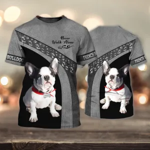 3D Dog T Shirts, French Bulldog Never Walk Alone All Over Print T-Shirt, Gift For Pet Loves