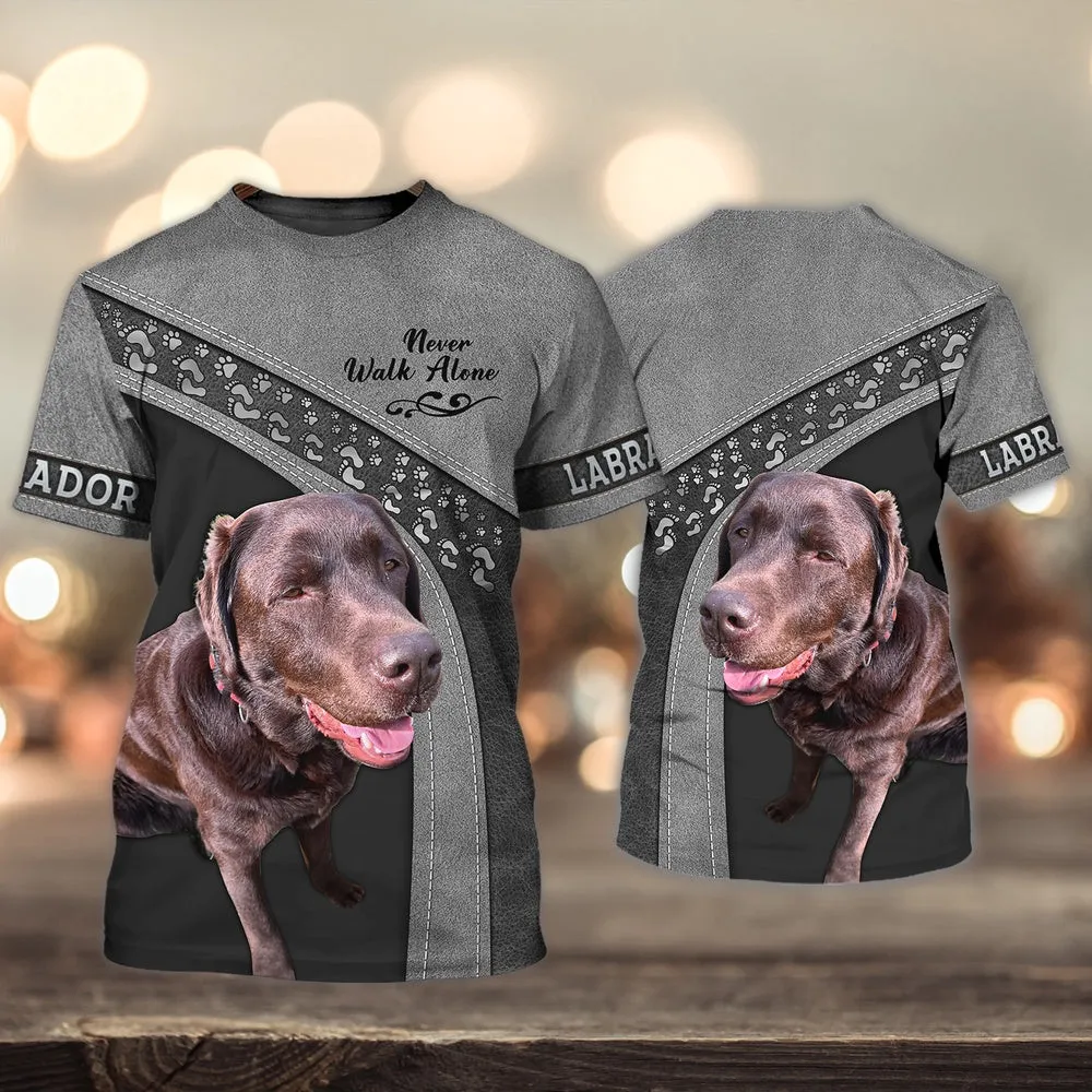 3D Dog T Shirts, Labrador Love Never Walk Alone All Over Print T-Shirt, Gift For Pet Loves