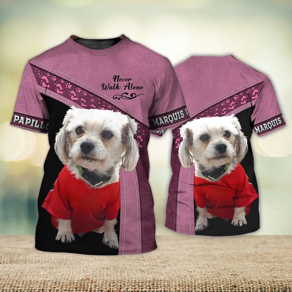 3D Dog T Shirts, Marquis Papillon Never Walk Alone All Over Print T-Shirt, Gift For Pet Loves