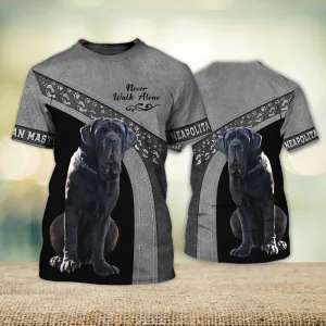 3D Dog T Shirts, Neapolitan Mastiff Never Walk Alone All Over Print T-Shirt, Gift For Pet Loves