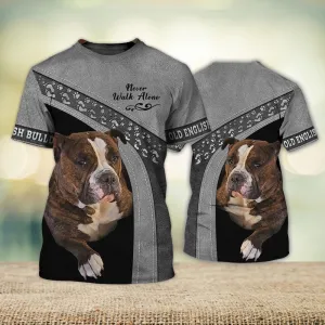 3D Dog T Shirts, Old English Bulldog Never Walk Alone All Over Print T-Shirt, Gift For Pet Loves