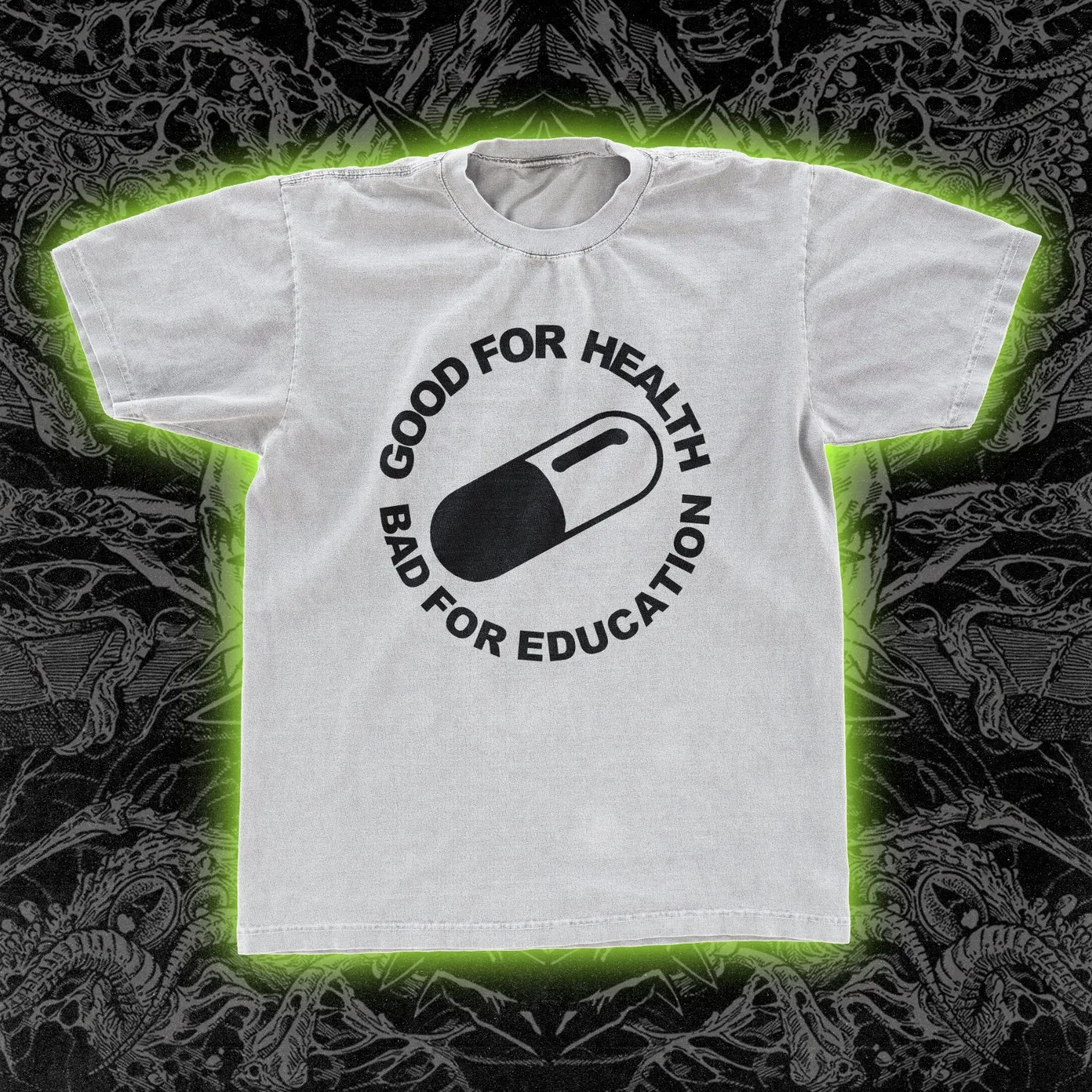 Good For Health Bad For Education Classic Tee