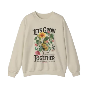 Let's Grow Together Crewneck