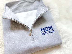 Mom Est Custom Embroidered Quarter Zip Sweater